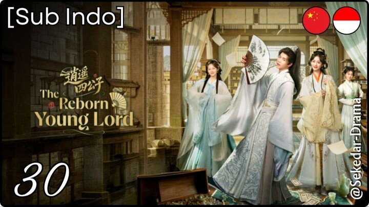 [Sub Indo] The Reborn Young Lord – Eps. 30 (2026)