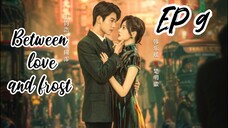 [ENG] EP 9 Between love and frost
