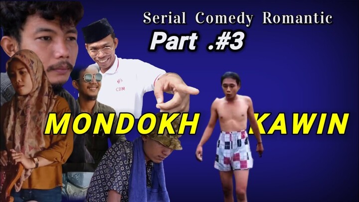 MONDOKH KAWIN Part #3 Serial Comedy Romnatic Lampung