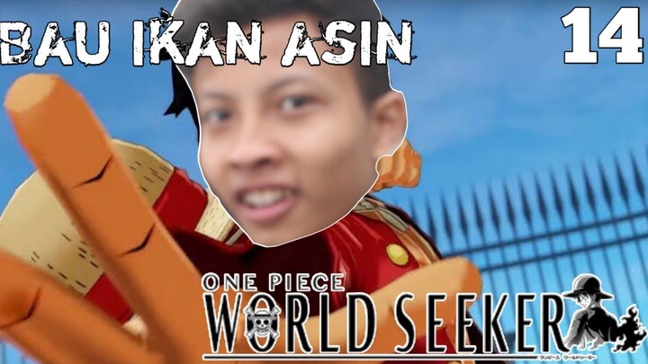 Bau ikan asin - One Piece World Seeker #14
