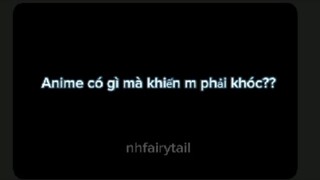 Anime có gì khiến mày phải khóc...