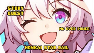 MAIN HONKAI STAR RAIL LAGI!! STORY QUEST!! MC OVER POWER!!