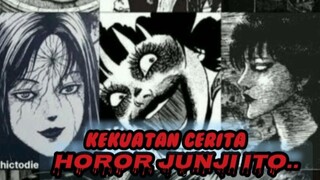 KEKUATAN CERITA HOROR JUNJI ITO