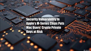 Security Vulnerability in Apple’s M-Series Chips Puts Mac Users’