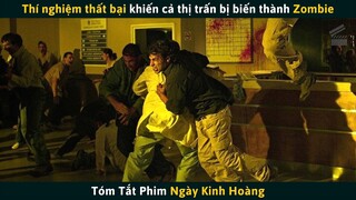 Tóm Tắt Phim ZOMBIE Kinh Dị NGÀY KINH HOÀNG | Cuồng Phim Review