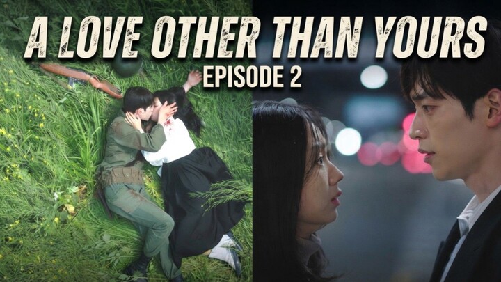 a love other than yours eps 2 (2026) alur K-drama bahasa Indonesia