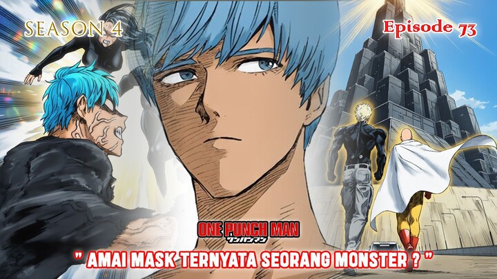 One Punch Man (Season 4) - Episode 73 [Bahasa Indonesia] - " Amai Mask Adalah Seorang Monster "