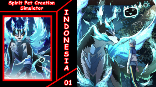 Spirit Pet Creation Simulator Chapter 01 Bahasa Indonesia