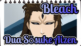 [Bleach] Dua Sōsuke Aizen