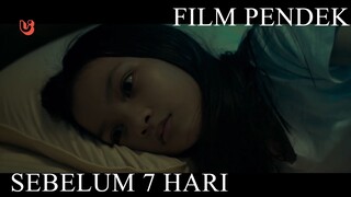 SEBELUM 7 HARI-FILM PENDEK HORROR-