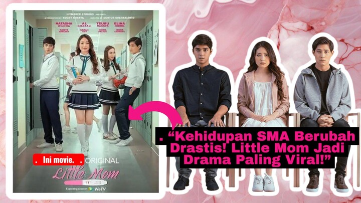 Little mom | . “Kehidupan SMA Berubah Drastis! Little Mom Jadi Drama Paling Viral!”