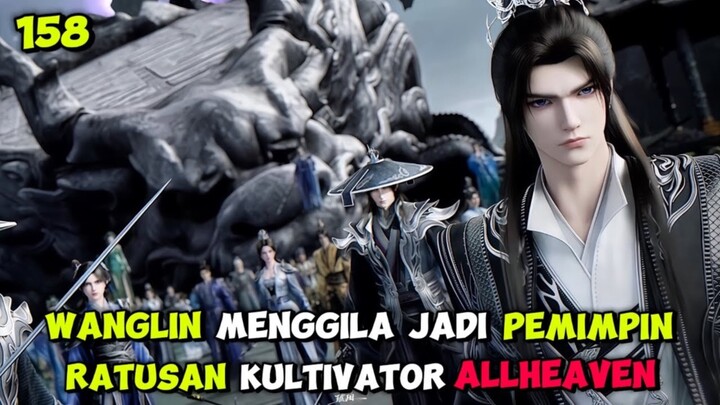 RI 158 | WANGLIN MENGGILA ‼️ JADI PEMIMPIN RATUSAN KULTIVATOR ‼️ SPOILER RENEGADE IMMORTAL 158