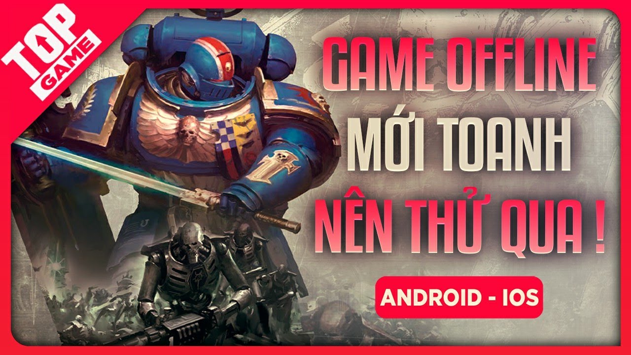 Top Game Offline Mới Toanh Hay Nhất Cho Mobile 2021 | Đồ Họa Đẹp - Bilibili