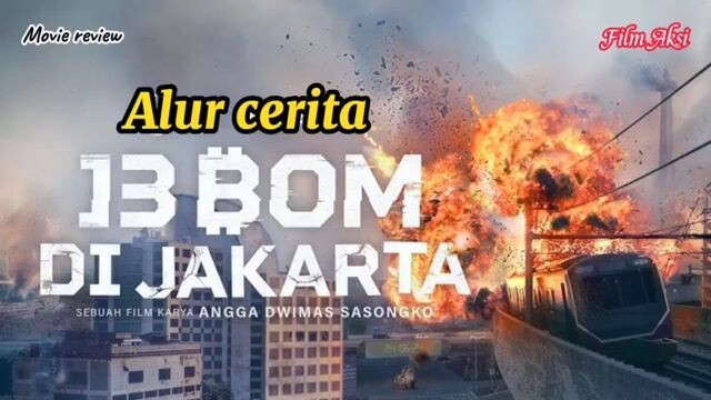 Alur cerita film aksi 13 Bom di Jakarta