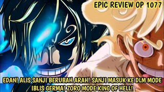 EPIC REVIEW OP 1077 - EPIC! AWAKENING MODE IBLIS SANJI! ZORO MODE KING OF HELL! SAYAP LUFFY BERAKSI!