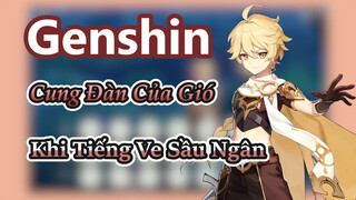 [Genshin, Cung Đàn Của Gió] Đàn "Khi Tiếng Ve Sầu Ngân"