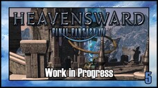 Final Fantasy 14 - Work in Progress | Heavensward Main Scenario Quest | 4K60FPS