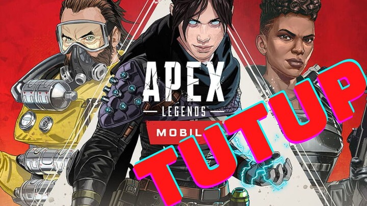 SEDIH APEX LEGENDS MOBILE TUTUP.... :(