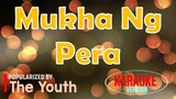 Mukha Ng Pera - The Youth | Karaoke Version 🎼