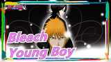 [Bleach] Let Me Get The Song "Young Boy"'s Wave to Ride...