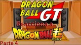 Dragon ball gt reacciona a dragon ball super (parte 4)