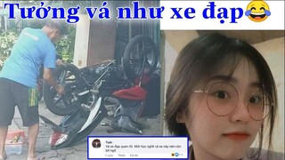 Tưởng cũng vá như xe đạp - Bật cười với nhũng bình luận hài nhất Face Book(p225)