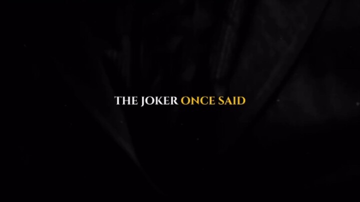 Joker said!!!!
