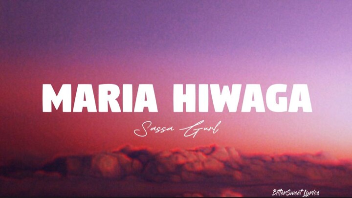 Maria Hiwaga | Sassa Gurl (Lyrics)