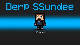 OFFICIAL *DERP SSUNDEE* Role in Among Us