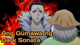 Ang Gumawa ng Dark Sonata na Hinahanap ni Melody. (REMAKE) || Hunter X Hunter Tagalog
