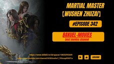 Martial Master Eps [342] sub indo