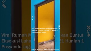 Viral Rumah Mewah Dirobohkan Buntut Eksekusi Lahan di Pinrang, 21 Hunian 1 Posyandu Juga Digusu