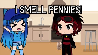 I Smell Pennies! - Gacha Life