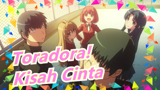 [Toradora!] Anime cinta terbaik yang pernah ada!