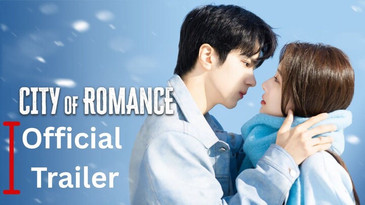 City of Romance - Official Trailer | IQIYI Romance