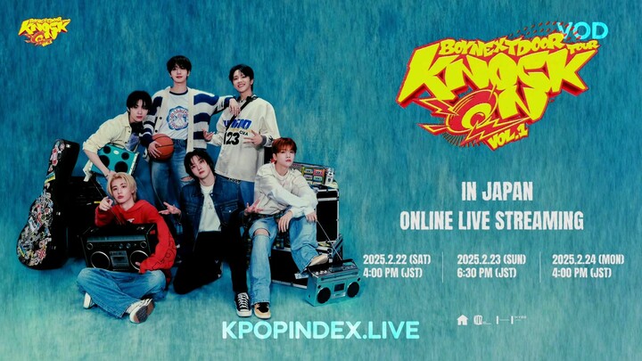 250222 BOYNEXTDOOR TOUR ‘KNOCK ON Vol.1’ IN JAPAN