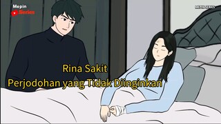 Rina Sakit | Perjodohan yang Tidak Diinginkan Part 10 - Mepin Series