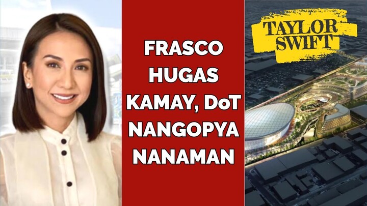 FRASCO hugas kamay, DoT nahuling NANGONGOPYA nanaman para sa TAYLOR SWIFT 2028 concert - Maharlika