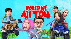 Telemovie Holiday Aji Tom 2021