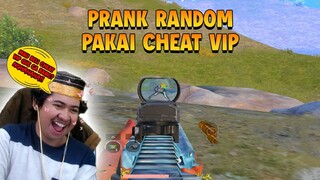 PRANK RANDOM PAKAI CHEAT VIP!? SAMPE NAWARIN CHEATNYA KE RANDOM Ngahaha !!!  | PUBG Mobile