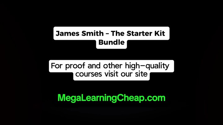 James Smith – The Starter Kit Bundle