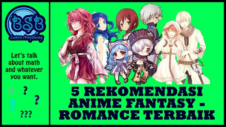 5 Rekomendasi Anime Fantasy Romance Terbaik