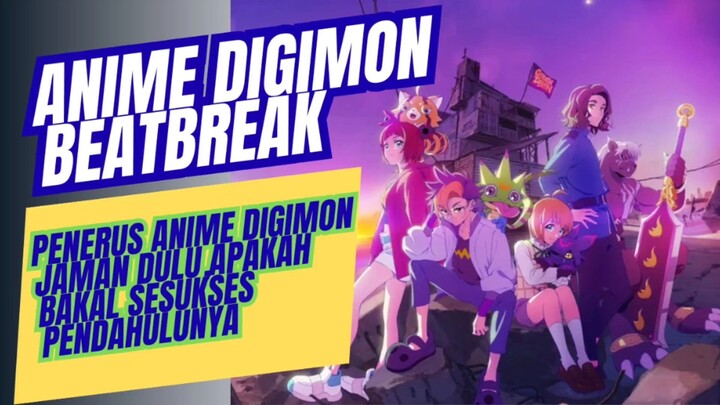 Sinopsis anime Digimon Beatbreak,apakah akan sesukses Digimon pendahulunya?