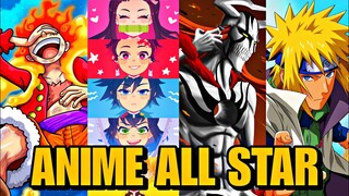 GAME ANIME ALL STAR 4 ANIME TERBAIK (ONE PIECE, NARUTO, DEMON SLAYER & BLEACH) RAMAH F2P BANGET