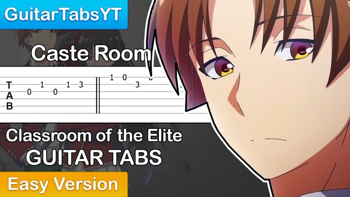 Classroom of the Elite OP - Caste Room Guitar Tutorial [TABS] (Easy)