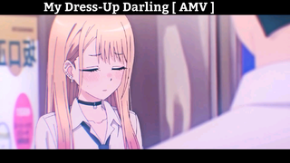 My Dress-Up Darling [ AMV ] Hay nhất