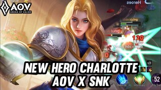 AOV : NEW HERO CHARLOTTE GAMEPLAY | AOV X SNK - ARENA OF VALOR LIÊNQUÂNMOBILE ROV