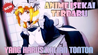 Waahhh !! Ini dia Anime ISEKAI terbaru yang harus kalian coba tonton