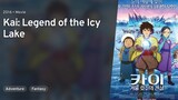 KAI: THE LEGEND OF ICY LAKE 凯：冰湖传说   [ 2016 Anime Movie English Sub ]