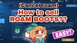 HOW TO SELL ROAM BOOTS after new update (cancel roam) Mobile Legends